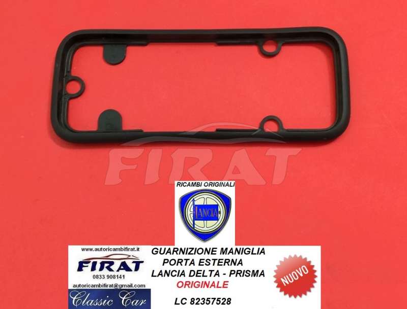 GUARNIZIONE MANIGLIA PORTA LANCIA DELTA - PRISMA (82357528)